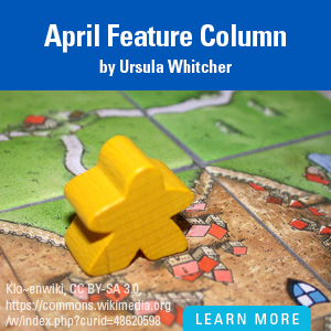 April Feature Column. By Ursula Whitcher. Learn More. Image of Carcassonne game Meeple on game board